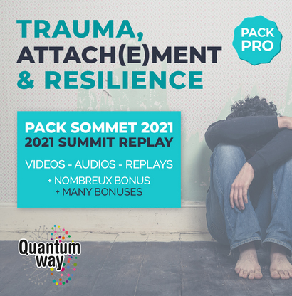 Pack vidéos - Sommet trauma, attachement et résilience