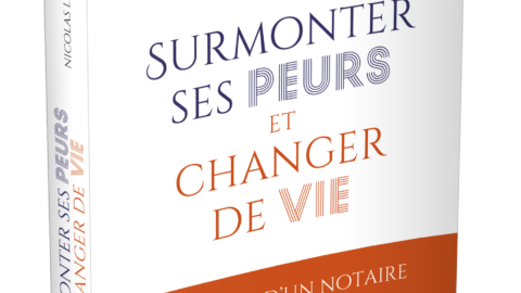 "Surmonter ses peurs et changer de vie" de Nicolas Lebettre aux éditions Trédaniel