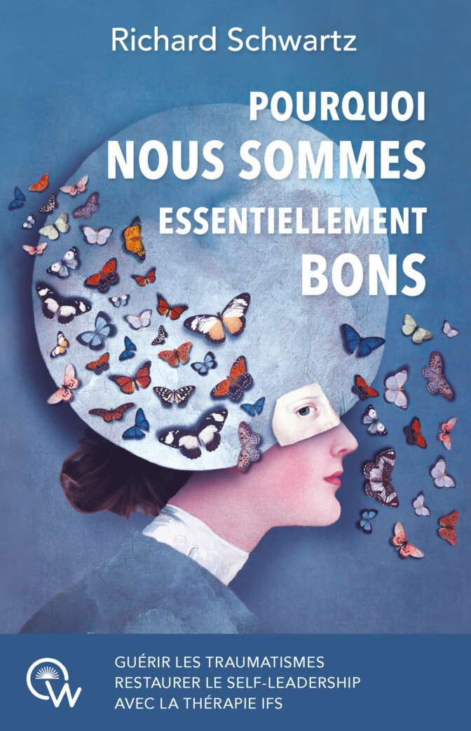 “Pourquoi nous sommes essentiellement bons” de Richard Schwartz – Aux Éditions Quantum Way